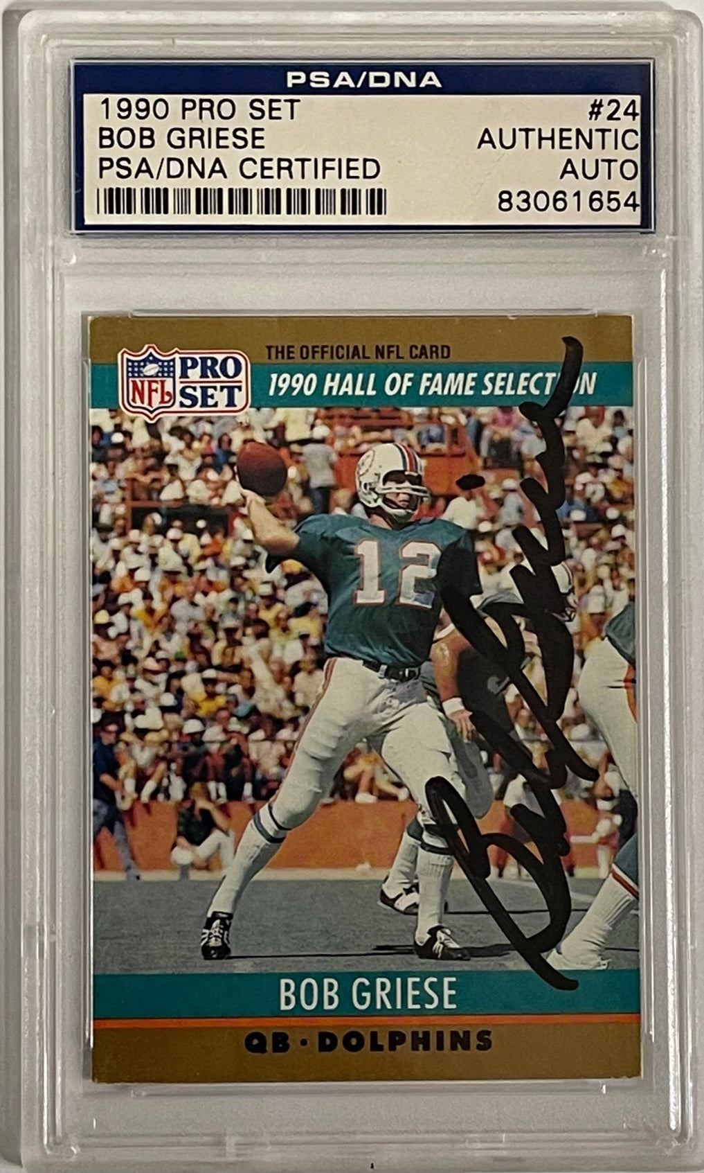 Bob Griese Autographed 1990 Pro Set Card #24 (PSA) - NFL