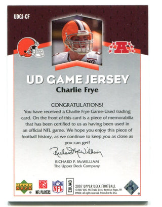 2007 Charlie Frye Upper Deck Game Jersey Card #UDGJ-CF