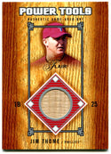 Jim Thome Power Tools Authentic Game Used Bat Card