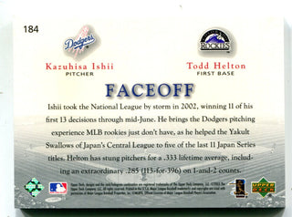 Todd Helton/Kazuhisa Ishii  2003 Upper Deck Game Face Faceoff #184 Card