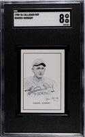 Rogers Hornsby 1950-56 Callahan HOF SGC 8