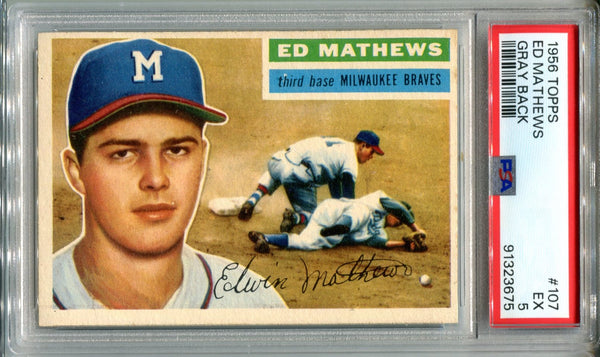 Ed Matthews 1956 Topps #107 Gray Back PSA EX 5 Card