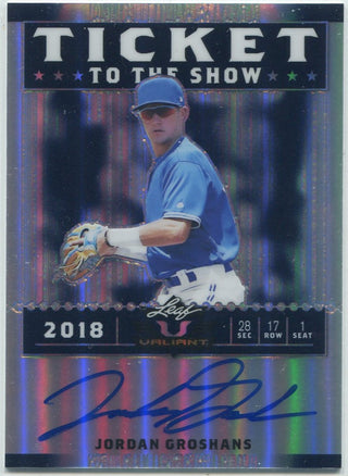 Jordan Groshans 2018 Leaf Valiant Ticket To The Show Autographed Navy Parallel RC #TS-JG1 25/25