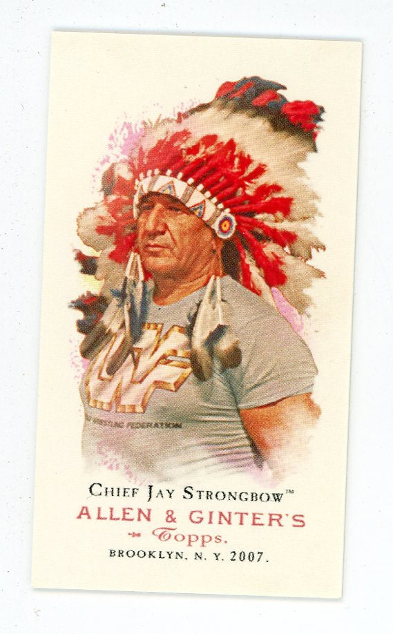 Chief Jay Strongbow 2007 Topps Allen & Ginter