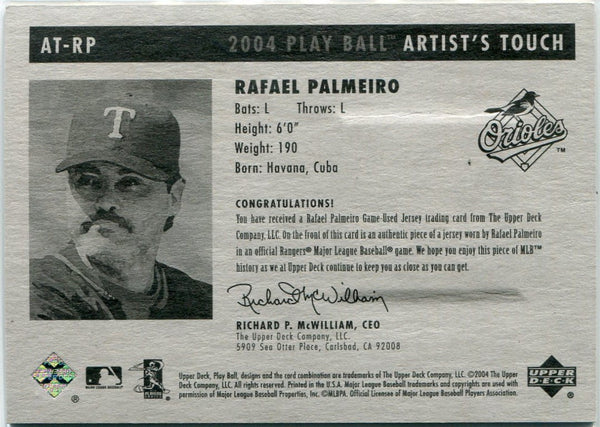 Rafael Palmeiro 2004 Upper Deck Play Ball Artist's Touch Jersey Card #AT-RP 38/50