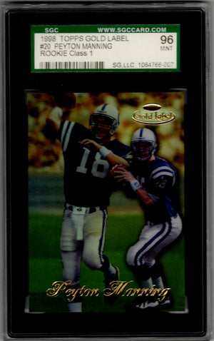 Peyton Manning 1998 Topps Gold Label RC Card #20 Graded SGC 96 Mint