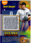 Tarik Skubal 2026 Topps Series 2 Refractor Titans of the Game Card # TOG-27