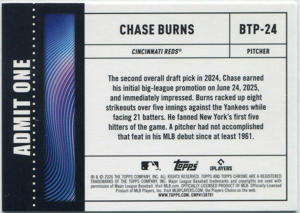 Chase Burns 2026 Topps Chrome Big Ticket Player Refractor RC #BTP-24