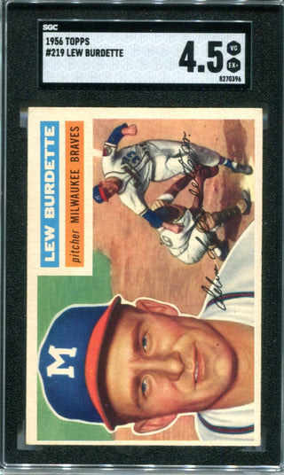 Lew Burdette 1956 Topps #219 SGC 4.5 Card