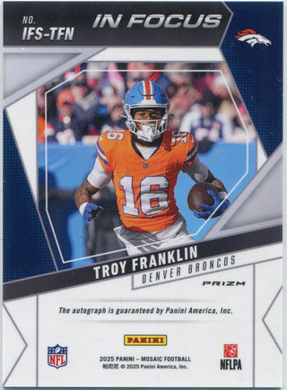 Troy Franklin 2025 Panini Mosaic In Focus Autographed Card #IFS-TFN