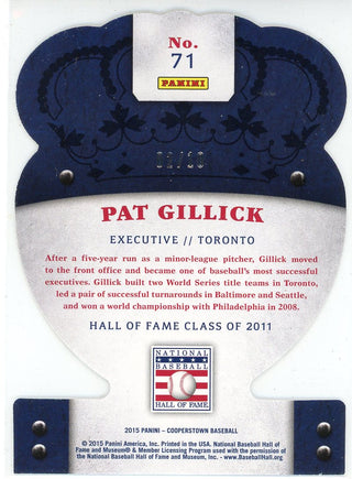 Pat Gillick 2015 Panini Crown Royale Cooperstown Die Cut Card #71