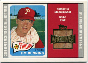 Jim Bunning 2002 Topps Archives Shibe Park Seat Relic Card #TSR-JB