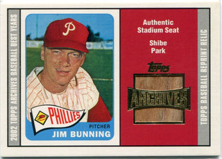 Jim Bunning 2002 Topps Archives Shibe Park Seat Relic Card #TSR-JB