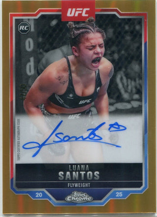 Luana Santos 2025 Topps Chrome UFC Autographed Gold Refractor RC #CRA-LS 42/50