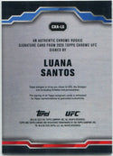 Luana Santos 2025 Topps Chrome UFC Autographed Gold Refractor RC #CRA-LS 42/50