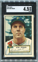 Bob Friend 1952 Topps Card #233 SGC Graded 4.5