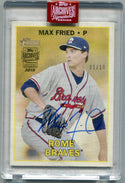 Max Fried 2019 Topps Archives Signature Series Autographed Card 1/10