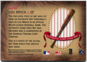 Lou Brock 2001 Donruss Classics Legendary Lumberjacks Bat Relic Card #LL-47