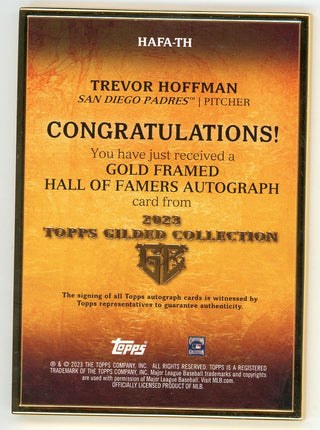 Trevor Hoffman 2023 Topps Gold Framed HOF Autographed Card #HAFA-TH
