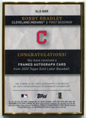 Bobby Bradley 2020 Topps Gold Label Gold Framed Autographed RC #GLA-BBR