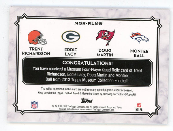 Trent Richardson/ Eddie Lacy/ Doug Martin/ Montee Ball 2013 Topps Quad Relic #MQR-RLMB