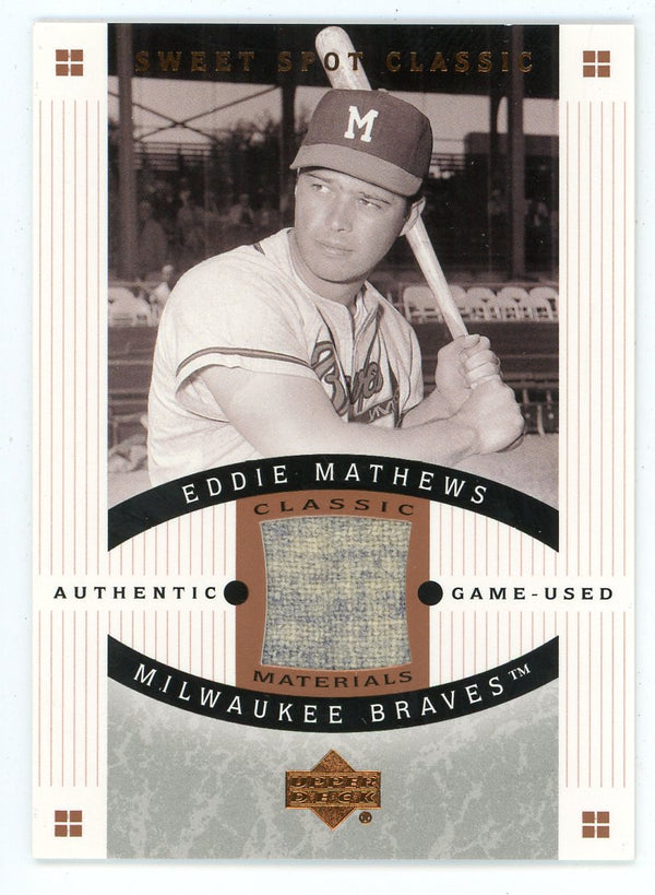 Eddie Mathews 2005 Upper Deck Sweet Spot Classic Materials #CM-EM