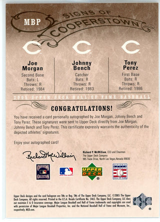 Joe Morgan Johnny Bench & Tony Perez Autographed 2005 Upper Deck Signs of Cooperstown Card #MBP