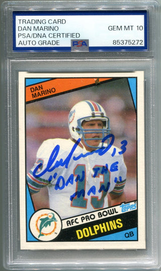 Dan Marino Autographed 1984 Topps Rookie Card  "Dan the man" (PSA Auto 10)