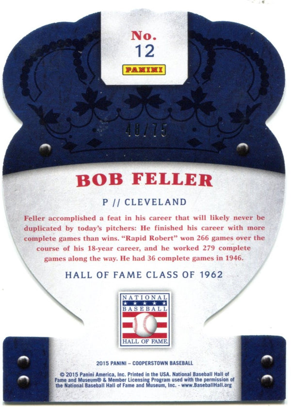 Bob Feller 2015 Panini Crown Royale Silver Parallel Card #12 48/75