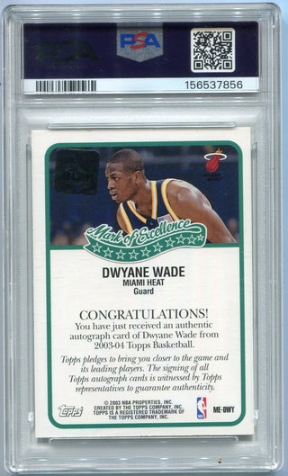 Dwyane Wade 2003 - 2004 Topps Mark Of Excellence Autographed RC #ME-DWY PSA Graded 8