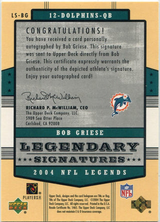 Bob Griese 2004 Upper Deck Legendary Signatures Autographed Card #LS-BG