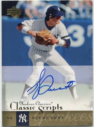 Bucky Dent 2004 Upper Deck Yankees Classics Classic Scripts Autographed Card #AU-6