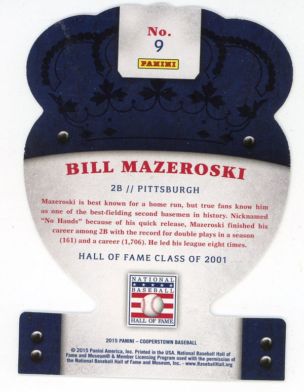 Bill Mazeroski 2015 Panini Cooperstown Crown Royale #9