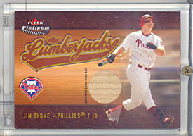 Jim Thome Lumberjacks Card with Piece of Baseball Bat Unsigned