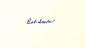 Bob Seeds Autographed / Signed 3x5 Card