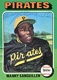 Manny Sanguillen Autographed / Signed 1975 Topps No.515 Pittsburgh Pirates Baseball Card