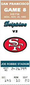 Miami Dolphins vs. San Francisco 49ers November 20 1995 Ticket