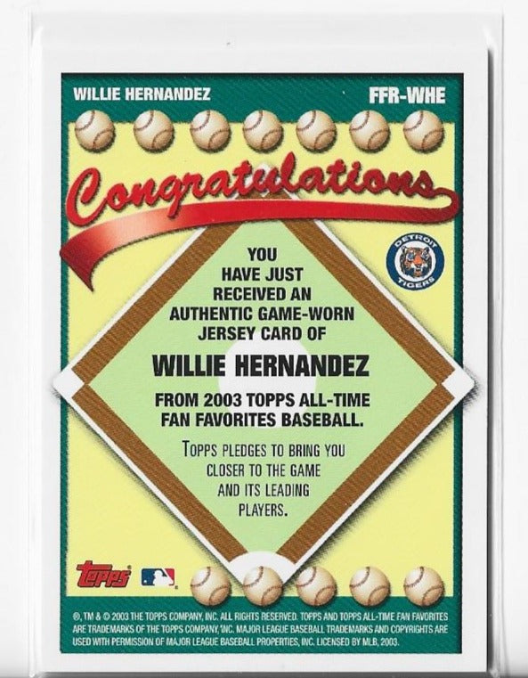 Willie Hernandez 2003 Topps  All-Time Fan Favorites #FFR-WHE Authentic Game Worn Jersey Card