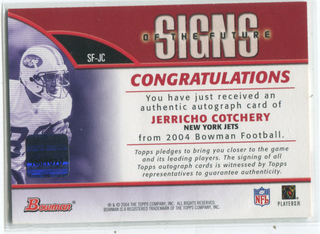 2004 Bowman Certified Autographed Issue #SF-JC Jerricho Cotchery Card