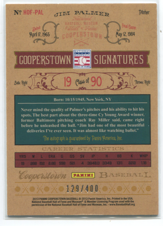 2013 Panini Cooperstown #HOF-PAL Jim Palmer Autographed Card 129/400