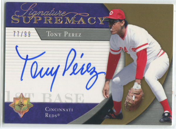 2005 Upper Deck Signature Supremacy #SS-TP Tony Perez Autographed Card 77/99