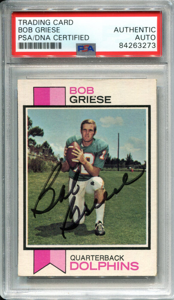 Bob Griese Autographed 1973 Topps Card (PSA)