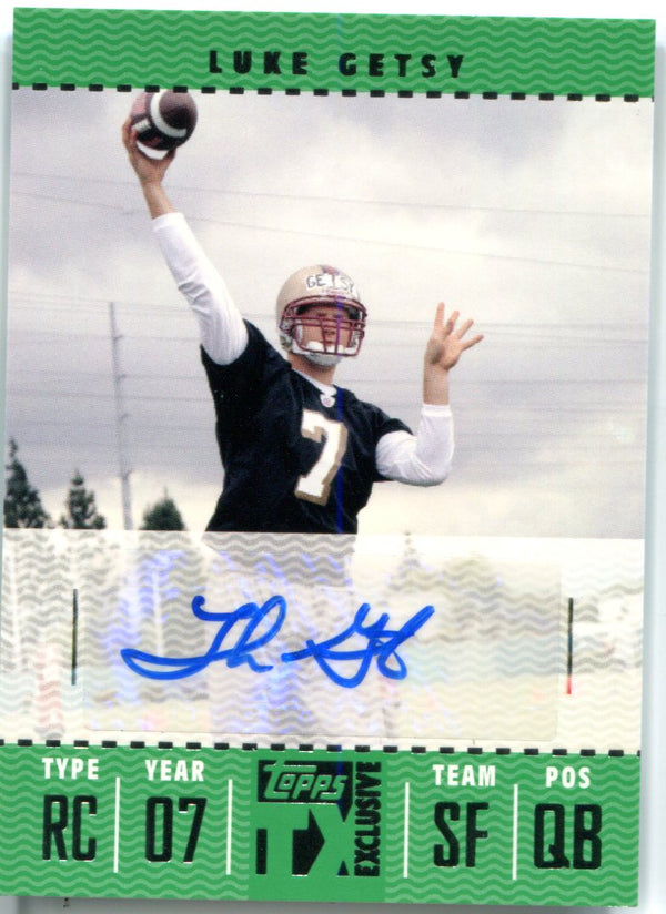 Luke Getsy 2007 Topps Exclusive Autographed Rookie Card