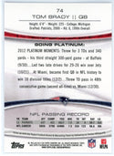 Tom Brady 2013 Topps Platinum Card #74
