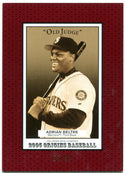 Adrien Beltre 2005 "Old Judge" 55/99