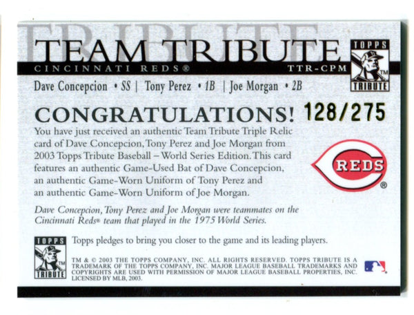 Dave Concepcion / Tony Perez/ Joe Morgan 2003 Topps Team Tribute Card #TTR-CPM 128/275