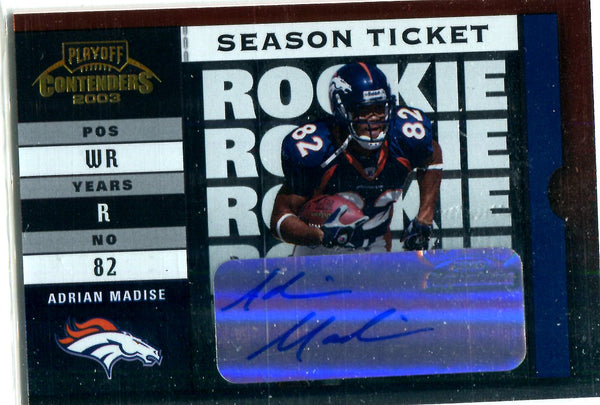 Adrian Madise 2003 Playoff Contenders Rookie Season Ticket Autographed Card #824/989