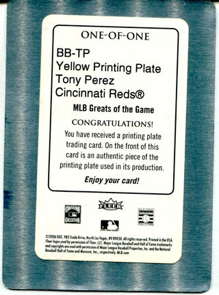Tony Perez 2006 Fleer Greats of the Game Yellow Printing Plate 1/1