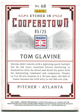 Tom Glavine Etched in Cooperstown 05/25 Panini