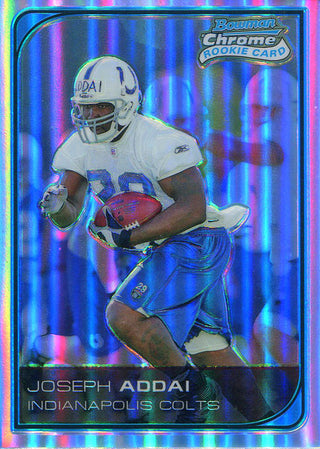 Joseph Addai Unsigned 2006 Bowman Chrome Refractor Rookie Card